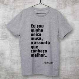 Camiseta Eu Sou Minha Nica Musa O Assunto Que Conhe O Melhor