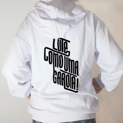Blusa Moletom com capuz - Lute Como Uma Garota
