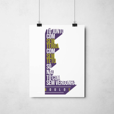 Poster To junto com sem terra, com sem teto, só não to com sem vergonha - Boulos