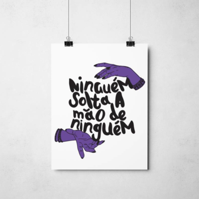 Poster Ninguém Solta a mão de ninguém Poster Ninguém Solta a mão de ninguém