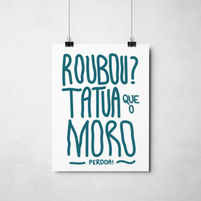 Poster Moro e a anticorrupção Poster Moro e a anticorrupção