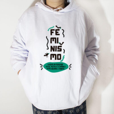 Blusa moletom com capuz - Feminismo