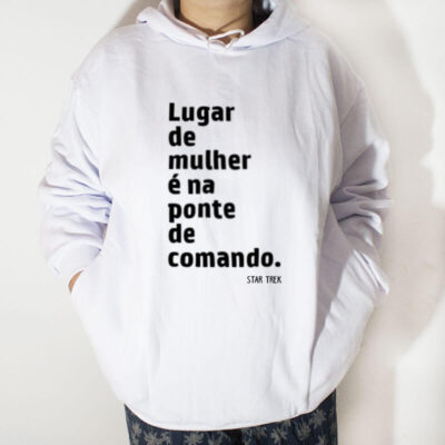 Blusa moletom com capuz - Star Trek Lugar de mulher é no comando