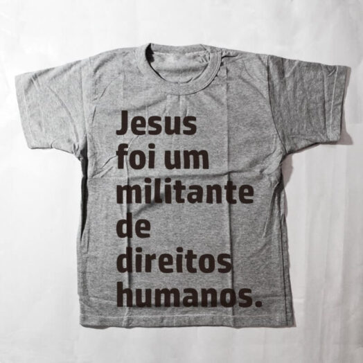 camiseta infantil - Jesus foi um militante de direitos humanos - Cinza