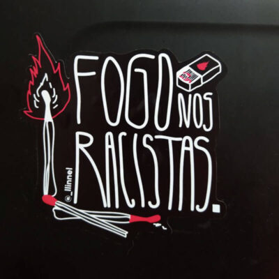 Adesivo - Fogo nos racistas