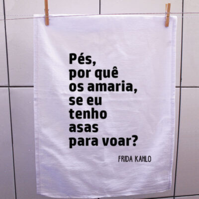 Pano de prato - Pés, porque os amaria