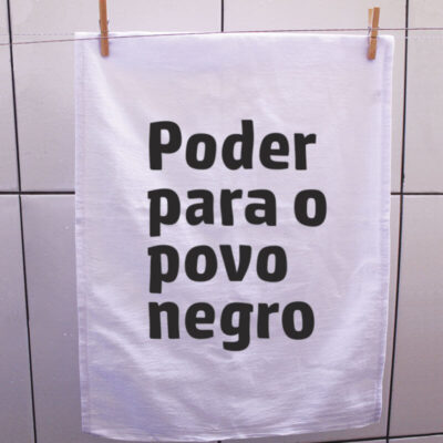 Pano de prato - Poder para o povo negro