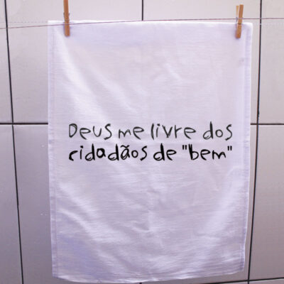 Pano de prato - Deus me livre do cidadão de bem