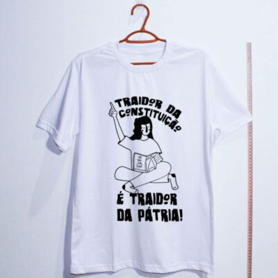 Camiseta branca de algodão Traidor da constituição é traidor da pátria
