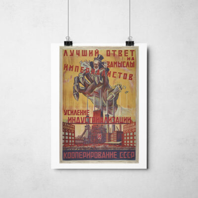 Poster - A melhor resposta aos planos dos imperialistas é o fortalecimento da industrialização e cooperação da URSS