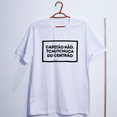 Camiseta de algodão - Capitão não, Tchutchuca do Centrão