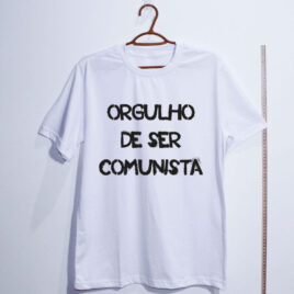 Camiseta - Orgulho de ser comunista - Dry Fit