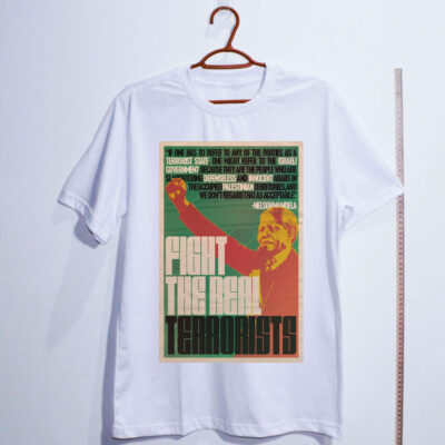 Camiseta de algodão - Fight the real terrorists por Nelson Mandela