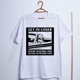 Camiseta estampada - Get in loser - Dry Fit