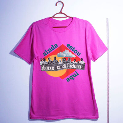 Camiseta de algodão - Ainda estou aqui, abaixo a ditadura