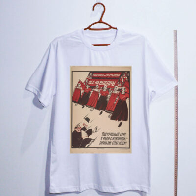 Camiseta de algodão - Trabalhadores e camponeses, sigam para a cabine de votação