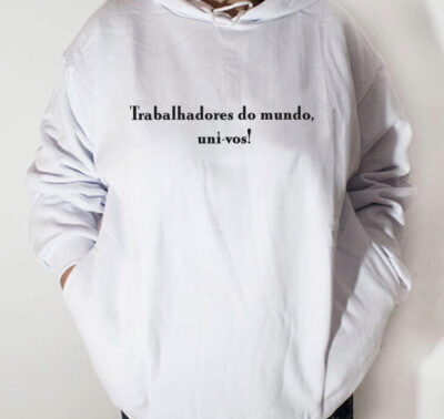 Moletom com capuz - Trabalhadores do mundo uni-vos