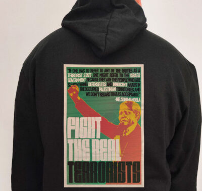 Moletom com capuz - Figth the real terrorists por Nelson Mandela