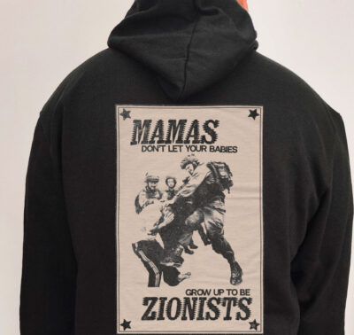 Moletom com capuz - Mamas dont let your babies grow up to be zionists
