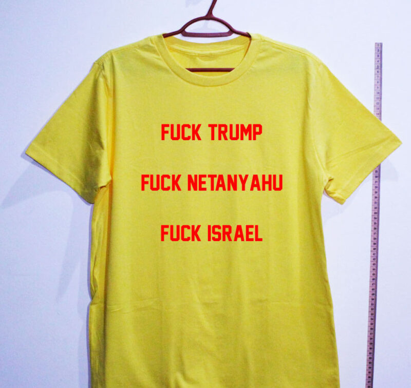 Camiseta - Fuck Trump, Fuck Netanyahu - Imagem 8