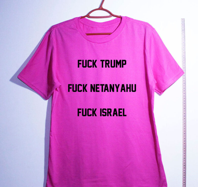 Camiseta - Fuck Trump, Fuck Netanyahu - Imagem 2