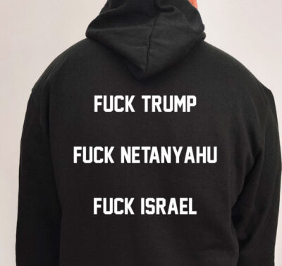Moletom com capuz - Fuck Trump, Fuck Netanyahu