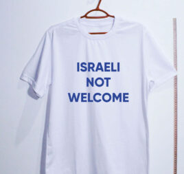 Camiseta - Israeli not welcome