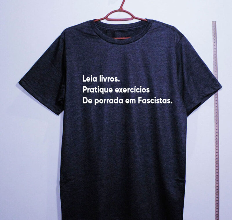 Camiseta - Leia livros, pratique exercícios, de porrada em fascistas - Imagem 6