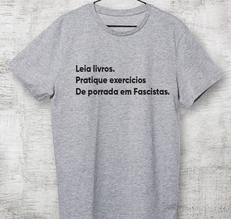 Camiseta - Leia livros, pratique exercícios, de porrada em fascistas - Imagem 5