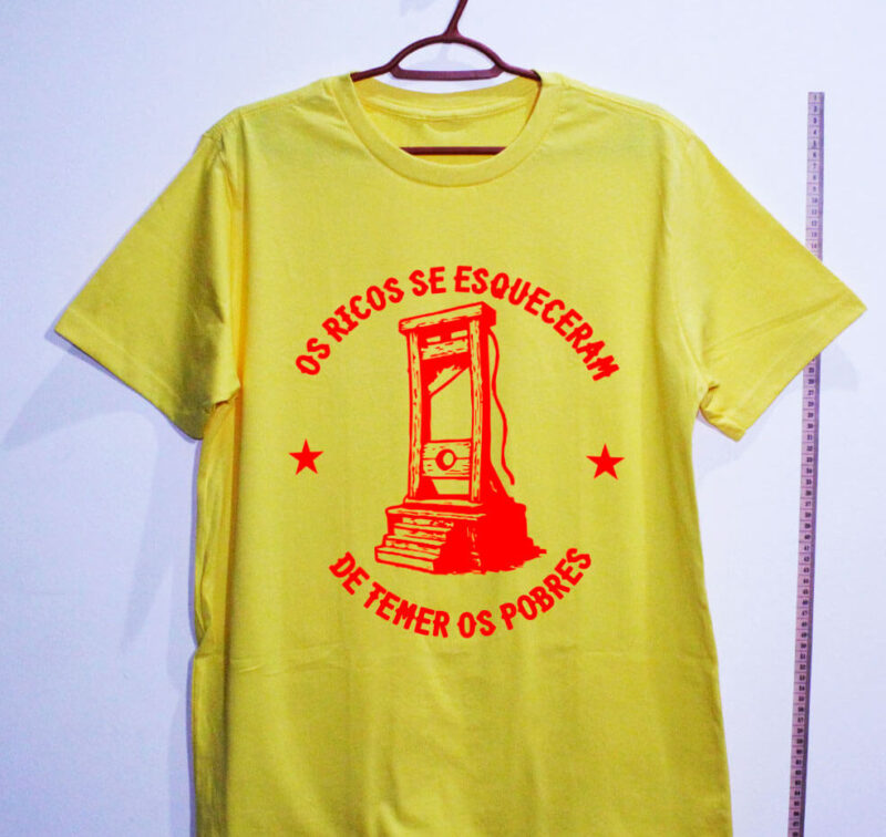 Camiseta - Os Ricos se esqueceram de temer os Pobres - Imagem 8