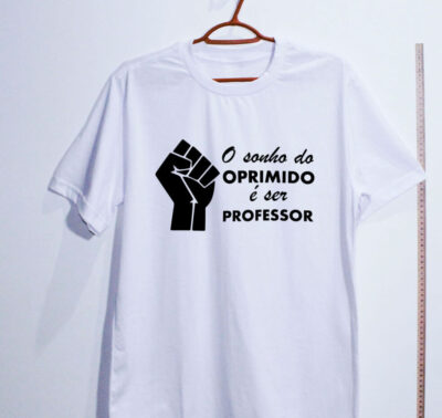 Camiseta Oversized - O sonho do oprimido é ser professor
