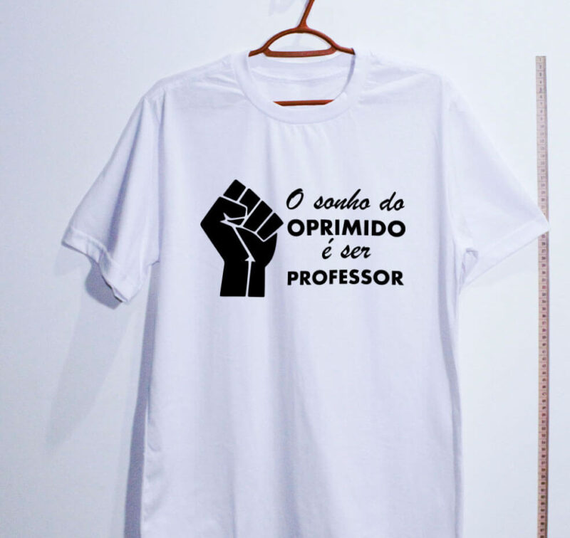 Camiseta - O sonho do oprimido é ser professor - Imagem 7