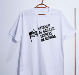 Camiseta - Váyanse al carajo