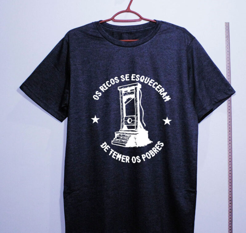 Camiseta - Os Ricos se esqueceram de temer os Pobres - Imagem 2
