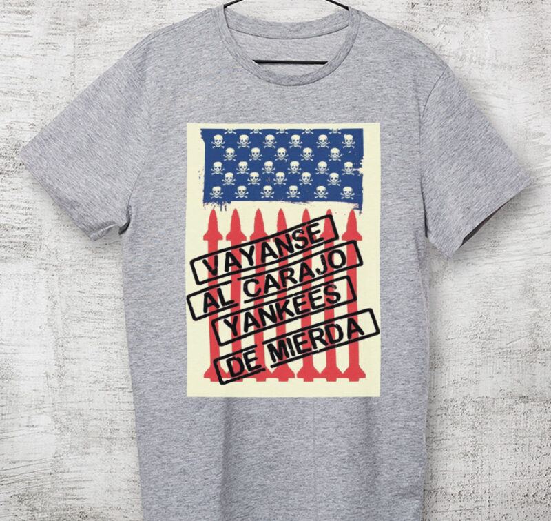 Camiseta - Váyanse al carajo yankees de mierda - Imagem 4