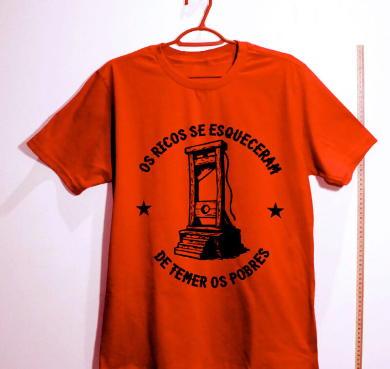 Camiseta - Os Ricos se esqueceram de temer os Pobres - Imagem 4