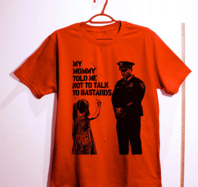 Camiseta de algodão - Mamãe disse para não conversar com bastardos