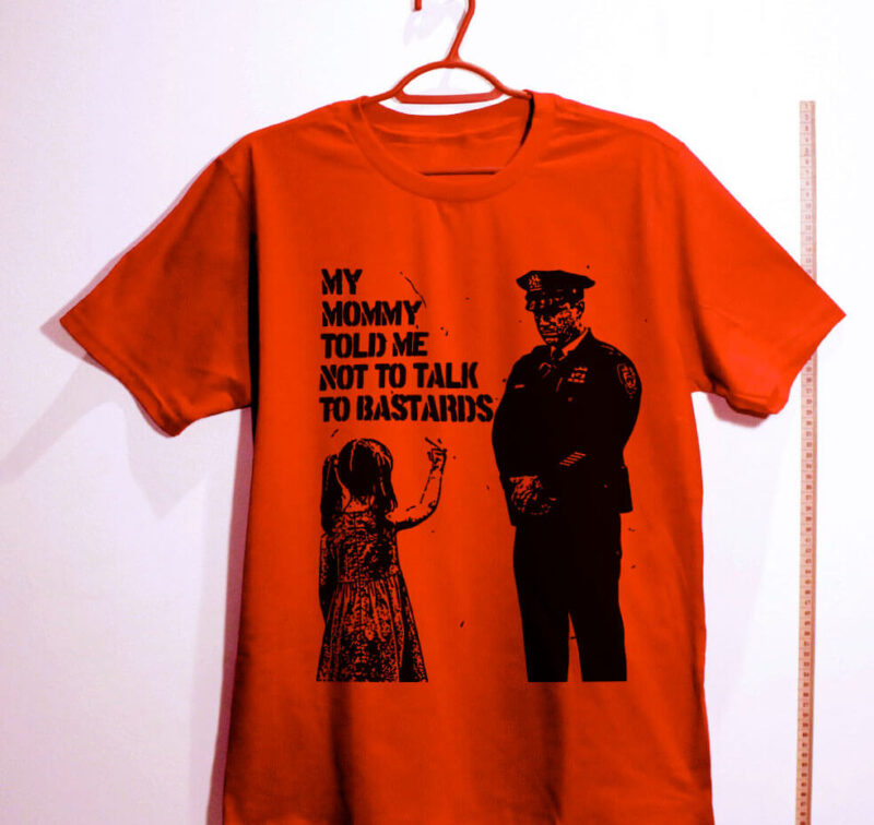 Camiseta - Mamãe disse para não conversar com bastardos