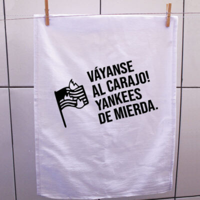 Pano de prato - Váyanse al carajo