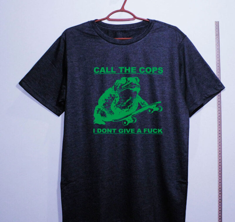 Camiseta - Call the cops, I don´t give a fuck - Imagem 6