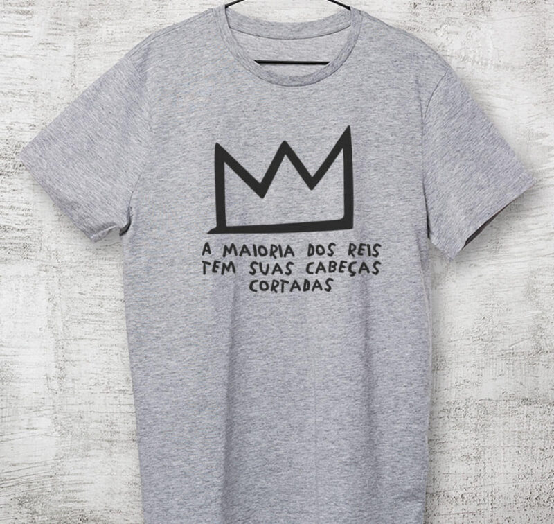 Camiseta - A maioria dos reis tem suas cabeças cortadas - Imagem 5