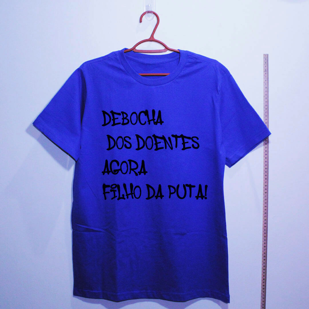 Camiseta - Debocha dos doentes agora filho da puta! - Imagem 8