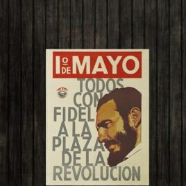 Adesivo_que_isso_camarada_-_1o_de_Maio_Todos_com_Fidel_na_Praca_da_Revolucao | Todos com Fidel na Praça da Revolução