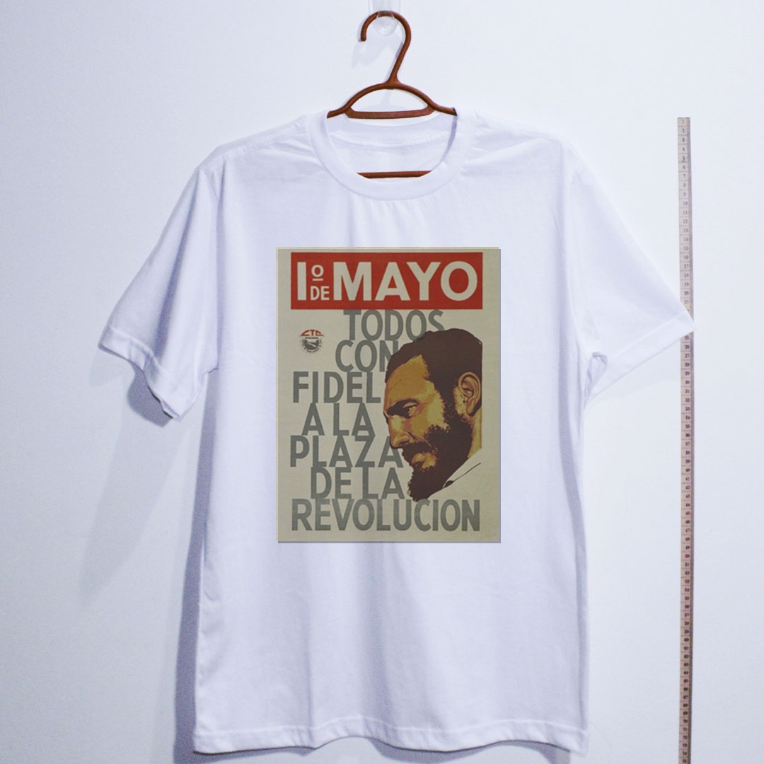 Camiseta_algodao_branco_que_isso_camarada_-_1o_de_Maio_Todos_com_Fidel_na_Praca_da_Revolucao | Todos com Fidel na Praça da Revolução