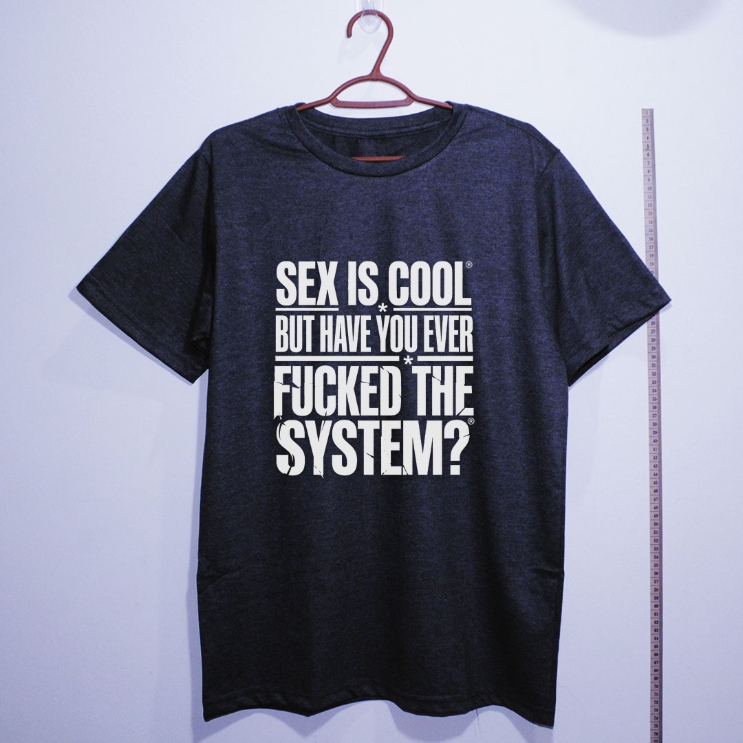 Camiseta_algodao_chumbo_que_isso_camarada_-_Sex_is_cool_but_have_you_ever_fucked_the_system | Sex is cool but have you ever fucked the system?