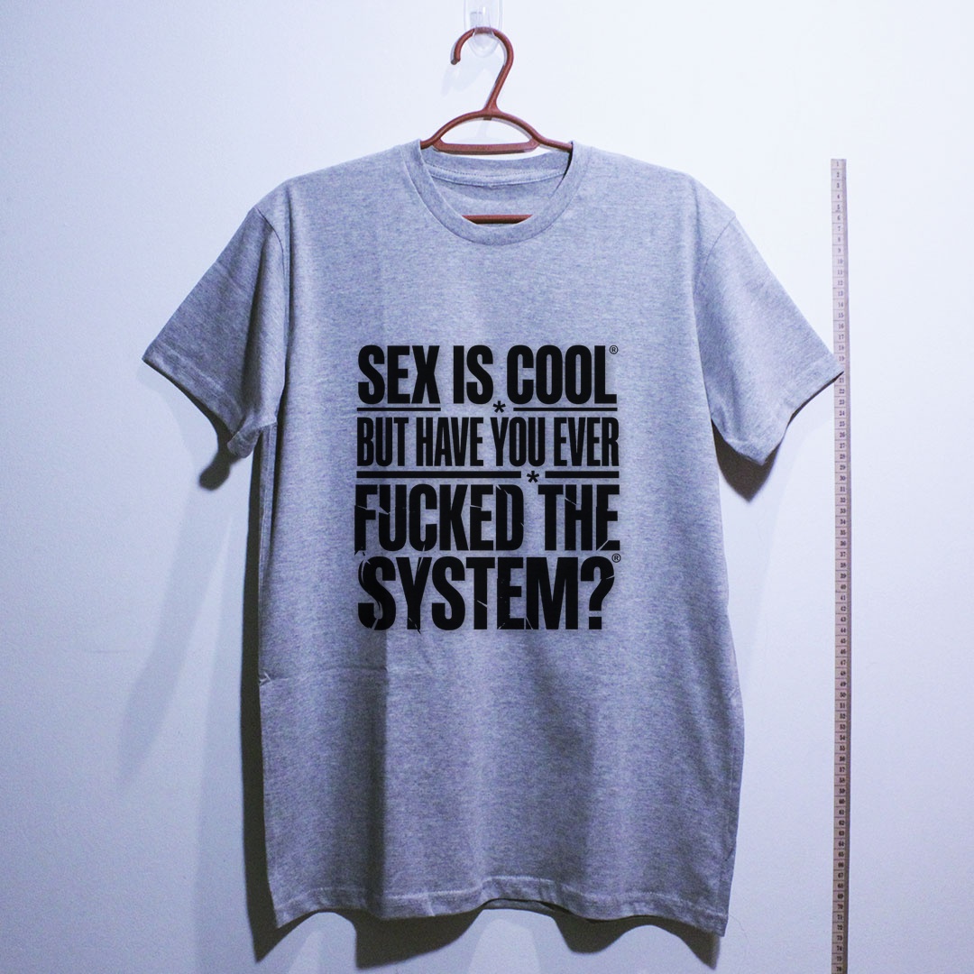 Camiseta_algodao_cinza_claro_que_isso_camarada_-_Sex_is_cool_but_have_you_ever_fucked_the_system | Sex is cool but have you ever fucked the system?