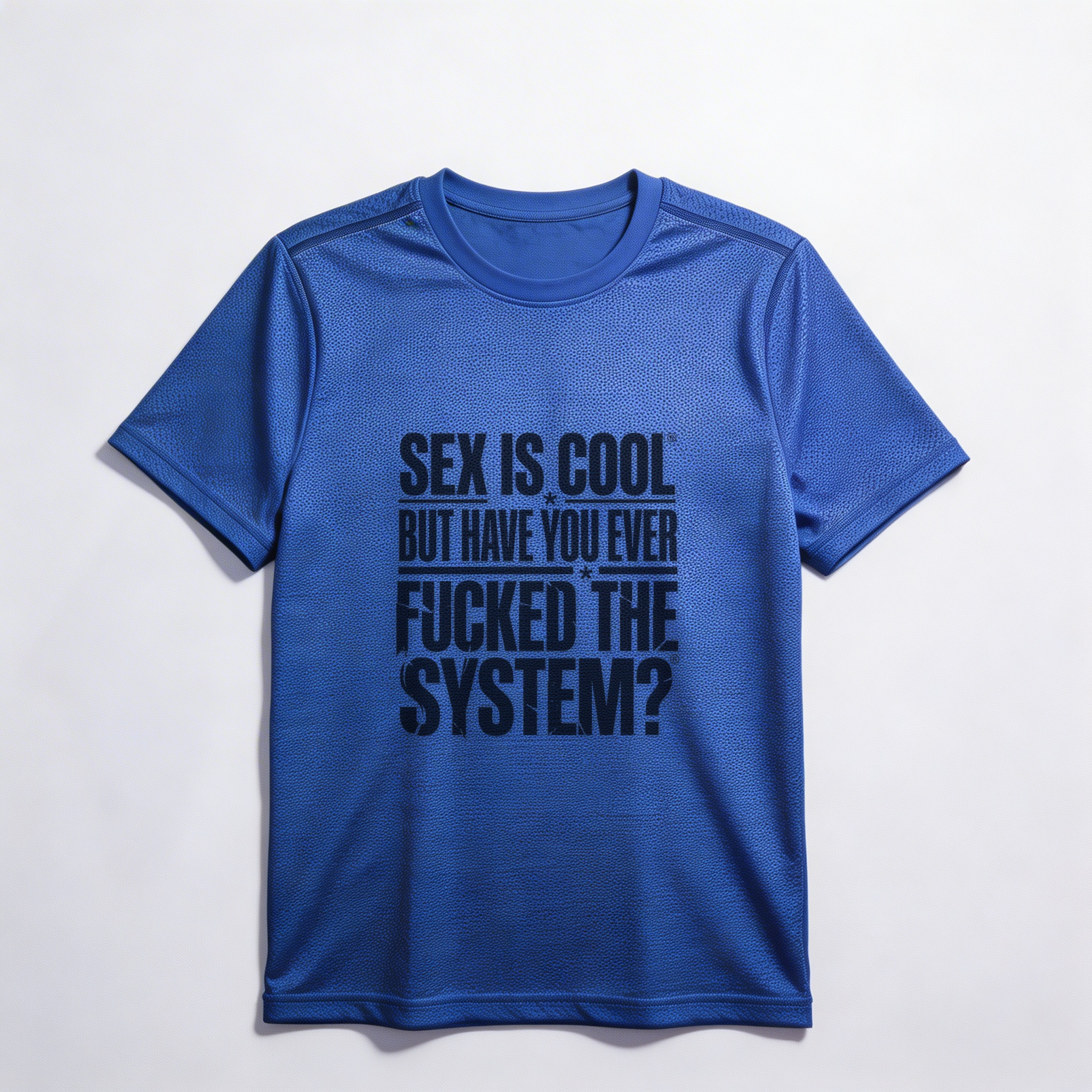 Camiseta_dry_fit_azul_que_isso_camarada_-_Sex_is_cool_but_have_you_ever_fucked_the_system | Sex is cool but have you ever fucked the system?