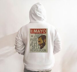 Moletom_branco_que_isso_camarada_-_1o_de_Maio_Todos_com_Fidel_na_Praca_da_Revolucao | Todos com Fidel na Praça da Revolução