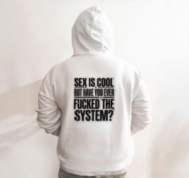 Moletom_branco_que_isso_camarada_-_Sex_is_cool_but_have_you_ever_fucked_the_system | Sex is cool but have you ever fucked the system?