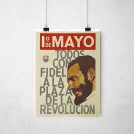 Poster_que_isso_camarada_-_1o_de_Maio_Todos_com_Fidel_na_Praca_da_Revolucao | Todos com Fidel na Praça da Revolução